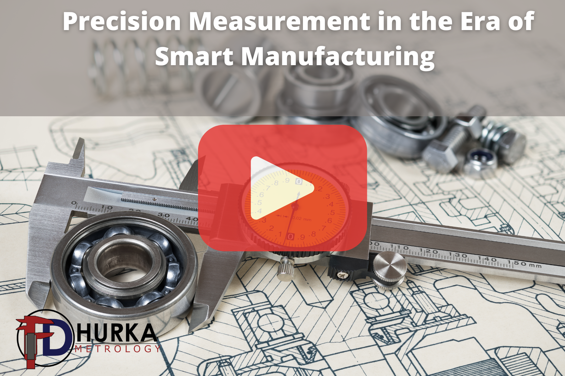 A metal bearing is being measured with a caliper placed over a detailed engineering drawing. The overlay text focuses on smart manufacturing and precision measurement, representing how design, inspection, and production work together to create high-accuracy components.